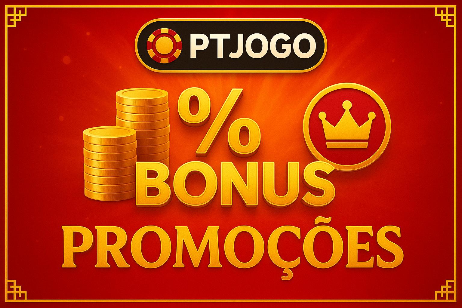 PTJOGO BONUS: 225 Rodadas Grátis e 4000 Reais